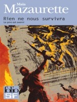Rien Ne Nous Survivra (le Pire Est Avenir) de Mazaurette Maia chez Gallimard