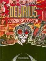 Lone Sloane - Tome 02 de Druillet chez Glenat