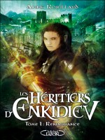 Les Heritiers D'enkidiev T1 Renaissance de Robillard Anne chez Michel Lafon