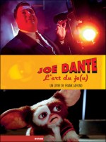 Joe Dante - L'art Du Je(u) de Lafond/frank chez Rouge Profond
