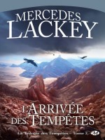 La Trilogie Des Tempetes, T2 : L'arrivee Des Tempetes de Lackey/mercedes chez Milady