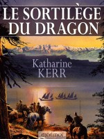 Cycle De Deverry 4 - Sortilege Du Dragon (le) de Kerr/katharine chez Mnemos