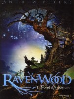 Ravenwood T1. La Foret D'arborium de Peters Andrew chez Martiniere J