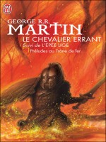 Le Chevalier Errant Suivi De L'epee Lige de Martin George R.r. chez J'ai Lu