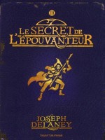Secret De L'epouvanteur T3 de Delaney Joseph chez Bayard Jeunesse