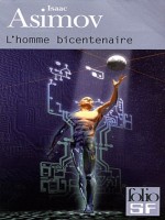 L'homme Bicentenaire de Asimov Isaac chez Gallimard