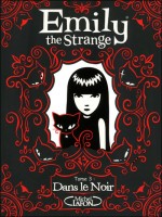 Emily The Strange T3 Dans Le Noir de Reger Rob chez Michel Lafon