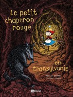Le Petit Chaperon Rouge En Transylvanie de Powell Martin chez Emmanuel Proust