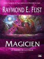 La Guerre De La Faille, T1 : Magicien de Feist/raymond E. chez Bragelonne