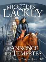 La Trilogie Des Tempetes, T1 : L'annonce Des Tempetes de Lackey/mercedes chez Milady