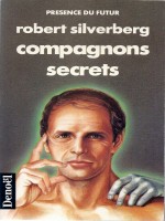 Compagnons Secrets de Silverberg Robe chez Denoel