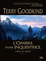 L'epee De Verite, T11 : L'ombre D'une Inquisitrice de Goodkind/terry chez Bragelonne