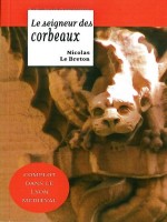 Seigneur Des Corbeaux (le) de Le Breton/nicolas chez Moutons Electr