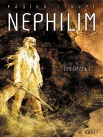 Nephilim, Integrale 1 : Les Dechus - Clavel/fabien (Mnemos)