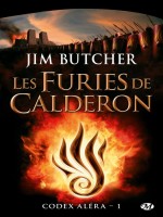 Codex Alera, T1 : Les Furies De Calderon de Butcher/jim chez Milady