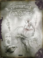 L'epouvantable Encyclopedie Des Fantomes - Dubois Black Mor (Glenat)