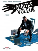 Le Maitre Voleur T01 J'arrete - Kirkmann-r Spencer-n (Delcourt)