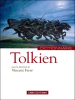 Dictionnaire Tolkien de Ferre Vincent chez Cnrs