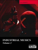 Industrial Musics - Volume 2 de Eric Duboys chez Camion Blanc