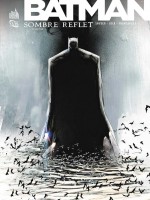 Dc Classiques T1 Batman - Sombre Reflet T1 de Snyder/jock/francavi chez Urban Comics