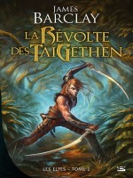 Les Elfes, T2 : La Revolte Des Taigethens de Barclay/james chez Bragelonne