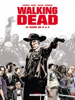 Walking Dead Le Guide De A A Z de Kirkman-r Moore-t chez Delcourt