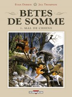 Betes De Somme T01 Mal De Chiens de Dorkin-e Thompson-j chez Delcourt