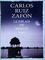 Le Palais De Minuit de Zafon Carlos Ruiz chez Robert Laffont