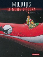 Le Monde D'edena T1 Sur L'etoile(ne2012) de Moebius chez Casterman