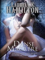 Anita Blake, T14 : Danse Macabre de Hamilton/laurell K. chez Milady