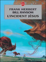 L'incident Jesus (le Programme Conscience, Tome 2) de Herbert-f Ransom-b chez Lgf