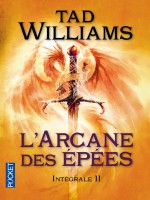 L'arcane Des Epees - Integrale 2 de Williams Tad chez Pocket