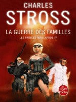 La Guerre Des Familles (les Princes Marchands Tome 4) de Stross-c chez Lgf