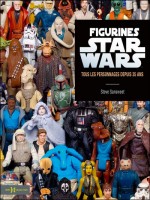 Figurines Star Wars de Sansweet Stephen J chez Hors Collection