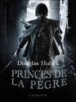Princes De La Pegre de Hulick Douglas chez Atalante