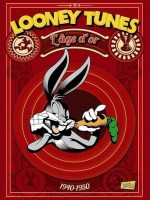 Looney Tunes T1 - L Age D'or de Warner Bros chez Casterman