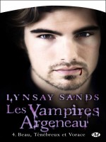 Les Vampires Argeneau, T4 : Beau, Tenebreux Et Vorace de Sands/lynsay chez Milady