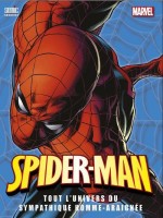 Spiderman, Tout L'univers De L'homme-araignee de Xxx chez Carabas