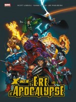 X-men L'ere D'apocalypse T01 de Lobdell Waid Madurei chez Panini