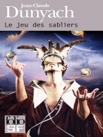 Le Jeu Des Sabliers de Dunyach Jean-cl chez Gallimard