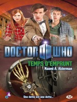 Doctor Who : Temps D'emprunt de Alderman/naomi chez Milady