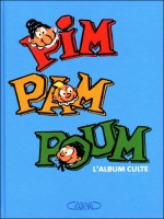 Pim Pam Poum L'album Culte ! de Collectif chez Michel Lafon