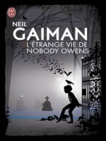 L'etrange Vie De Nobody Owens de Gaiman Neil chez J'ai Lu