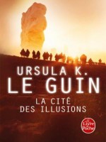 La Cite Des Illusions (le Cycle De Hain, Tome 3) de Le Guin-u chez Lgf