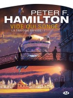 La Trilogie Du Vide, T1 : Vide Qui Songe de Hamilton/peter F. chez Milady