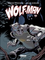 Wolf-man - Tome 2 de Kirkman Howard chez Glenat