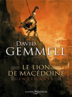 Lion De Macedoine (le) - Integrale de Gemmell/david chez Mnemos