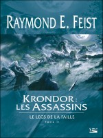 Le Legs De La Faille, T2 : Krondor : Les Assassins de Feist/raymond E. chez Bragelonne