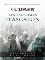 Guild Wars T01 : Les Fantomes D'ascalon de Forbeck-m Grubb-j chez Panini