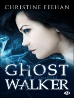 Ghostwalkers, T1 : Jeux D'ombres de Feehan/christine chez Milady